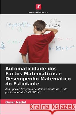 Automaticidade dos Factos Matemáticos e Desempenho Matemático do Estudante Nedal, Omar 9786205319475