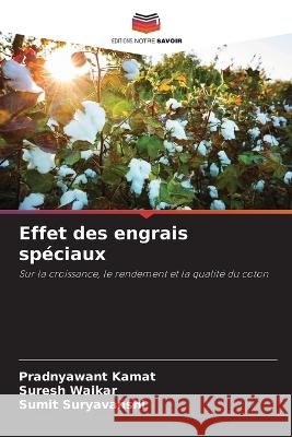 Effet des engrais spéciaux Kamat, Pradnyawant 9786205319789 Editions Notre Savoir