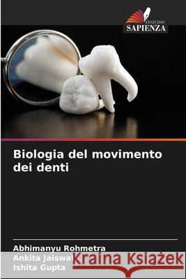 Biologia del movimento dei denti Abhimanyu Rohmetra 9786205321171