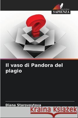 Il vaso di Pandora del plagio Diana Starovoytova   9786205321348 Edizioni Sapienza