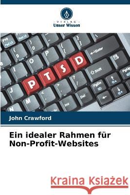 Ein idealer Rahmen für Non-Profit-Websites Crawford, John 9786205321492