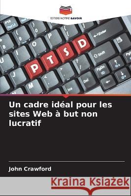 Un cadre idéal pour les sites Web à but non lucratif Crawford, John 9786205321515