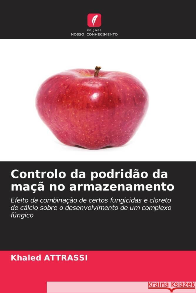 Controlo da podridão da maçã no armazenamento Khaled Attrassi 9786205321645 Edicoes Nosso Conhecimento