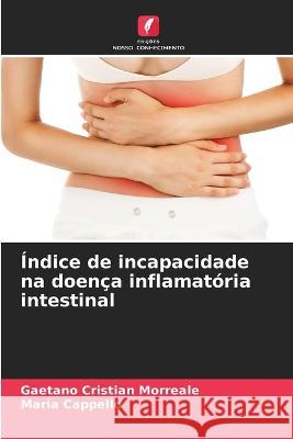 Índice de incapacidade na doença inflamatória intestinal Morreale, Gaetano Cristian 9786205323090 Edicoes Nosso Conhecimento