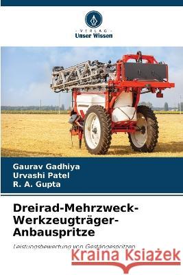 Dreirad-Mehrzweck-Werkzeugträger-Anbauspritze Gadhiya, Gaurav 9786205326237 Verlag Unser Wissen