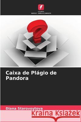 Caixa de Plágio de Pandora Starovoytova, Diana 9786205327203 Edicoes Nosso Conhecimento