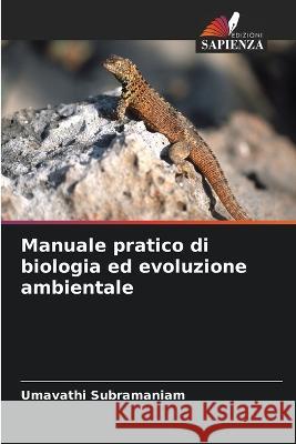 Manuale pratico di biologia ed evoluzione ambientale Umavathi Subramaniam 9786205327401