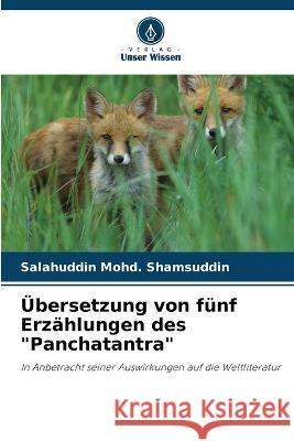 Übersetzung von fünf Erzählungen des Panchatantra Salahuddin Mohd Shamsuddin 9786205327975