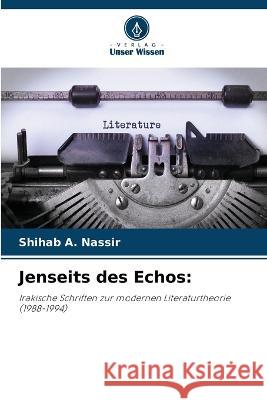 Jenseits des Echos Shihab A Nassir   9786205328460 Verlag Unser Wissen