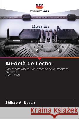 Au-delà de l'écho Nassir, Shihab A. 9786205328507 Editions Notre Savoir