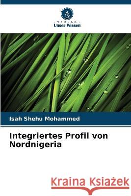 Integriertes Profil von Nordnigeria Isah Shehu Mohammed   9786205329146