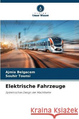 Elektrische Fahrzeuge Ajmia Belgacem, Souhir Tounsi 9786205329665 Verlag Unser Wissen