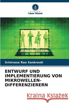 Entwurf Und Implementierung Von Mikrowellen-Differenzierern Srinivasa Rao Sankranti   9786205329771 Verlag Unser Wissen