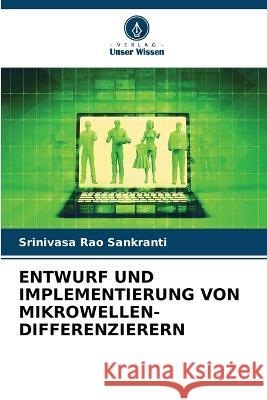 Entwurf Und Implementierung Von Mikrowellen-Differenzierern Srinivasa Rao Sankranti   9786205329771