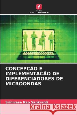 Concepção E Implementação de Diferenciadores de Microondas Sankranti, Srinivasa Rao 9786205329801 Edicoes Nosso Conhecimento