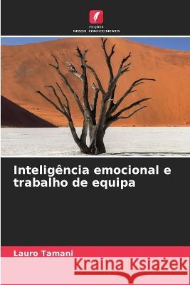 Inteligência emocional e trabalho de equipa Tamani, Lauro 9786205330081