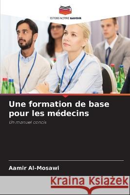 Une formation de base pour les médecins Al-Mosawi, Aamir 9786205330135