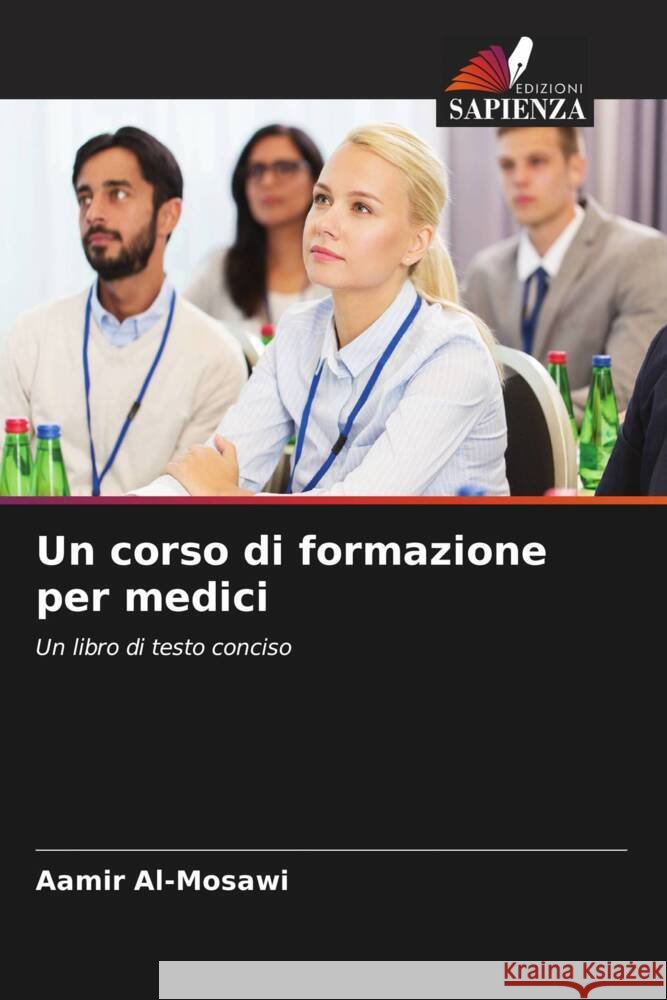 Un corso di formazione per medici Aamir Al-Mosawi 9786205330142 Edizioni Sapienza