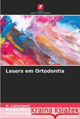 Lasers em Ortodontia H Lalnunpuii Puneet Batra Amit Srivastava 9786205333730