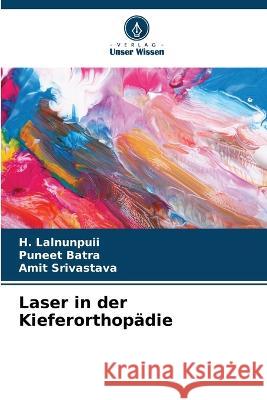 Laser in der Kieferorthopädie Lalnunpuii, H. 9786205333761 Verlag Unser Wissen