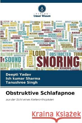 Obstruktive Schlafapnoe Deepti Yadav Ish Kumar Sharma Tanushree Singh 9786205334508
