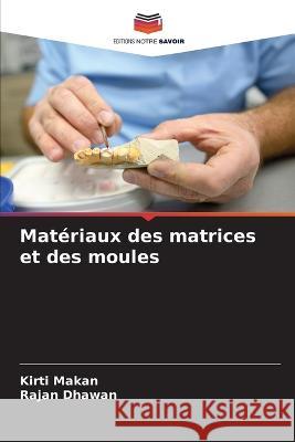 Matériaux des matrices et des moules Makan, Kirti 9786205334768