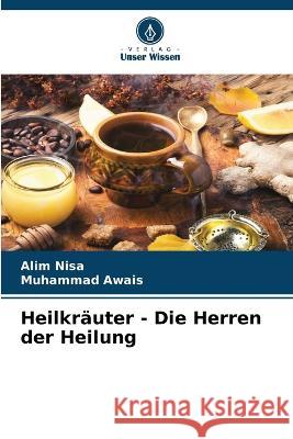 Heilkräuter - Die Herren der Heilung Nisa, Alim 9786205334867 Verlag Unser Wissen