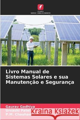 Livro Manual de Sistemas Solares e sua Manutenção e Segurança Gadhiya, Gaurav 9786205335291