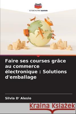 Faire ses courses grâce au commerce électronique: Solutions d'emballage D' Alesio, Silvia 9786205336700