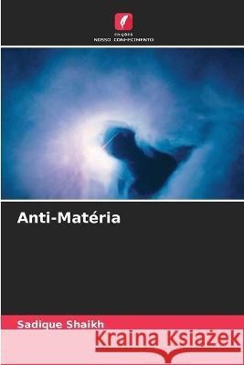 Anti-Matéria Sadique Shaikh 9786205337332