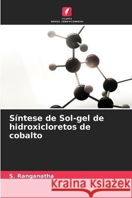 Síntese de Sol-gel de hidroxicloretos de cobalto S Ranganatha 9786205337394 Edicoes Nosso Conhecimento
