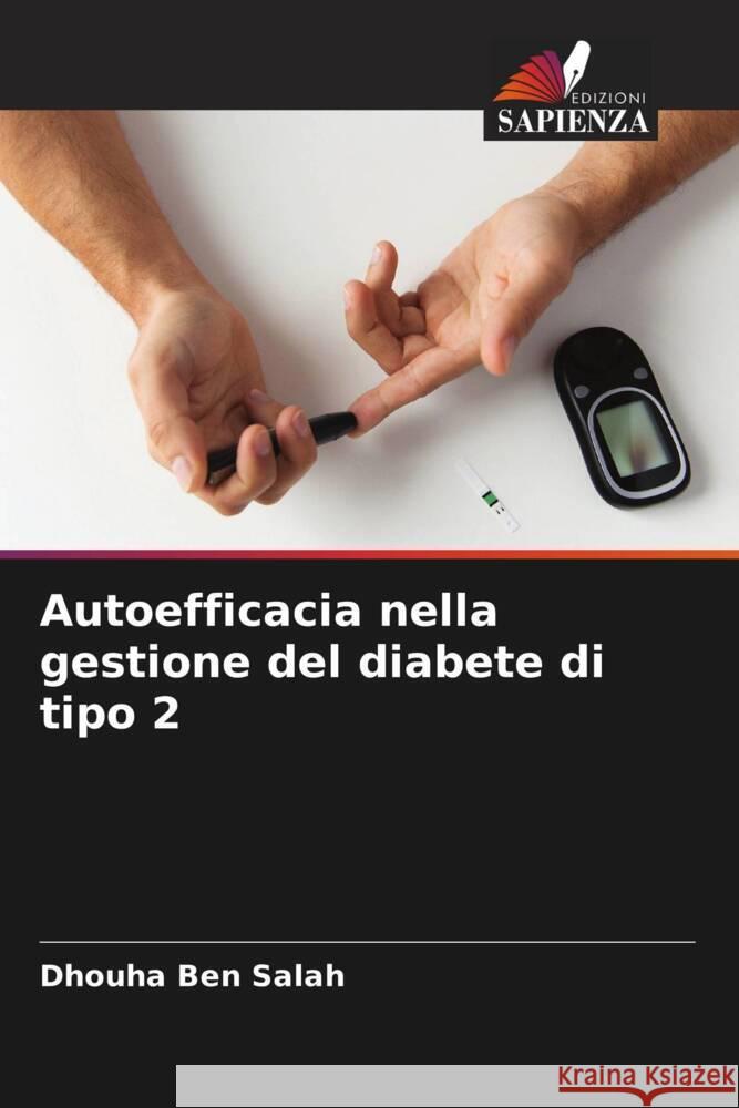 Autoefficacia nella gestione del diabete di tipo 2 Dhouha Ben Salah 9786205337622