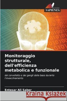 Monitoraggio strutturale, dell'efficienza metabolica e funzionale Entesar Ali Saber   9786205338209