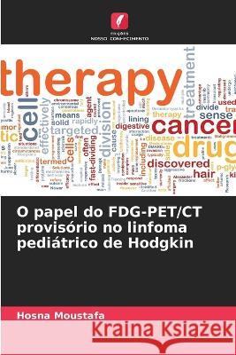 O papel do FDG-PET/CT provisório no linfoma pediátrico de Hodgkin Hosna Moustafa 9786205339053