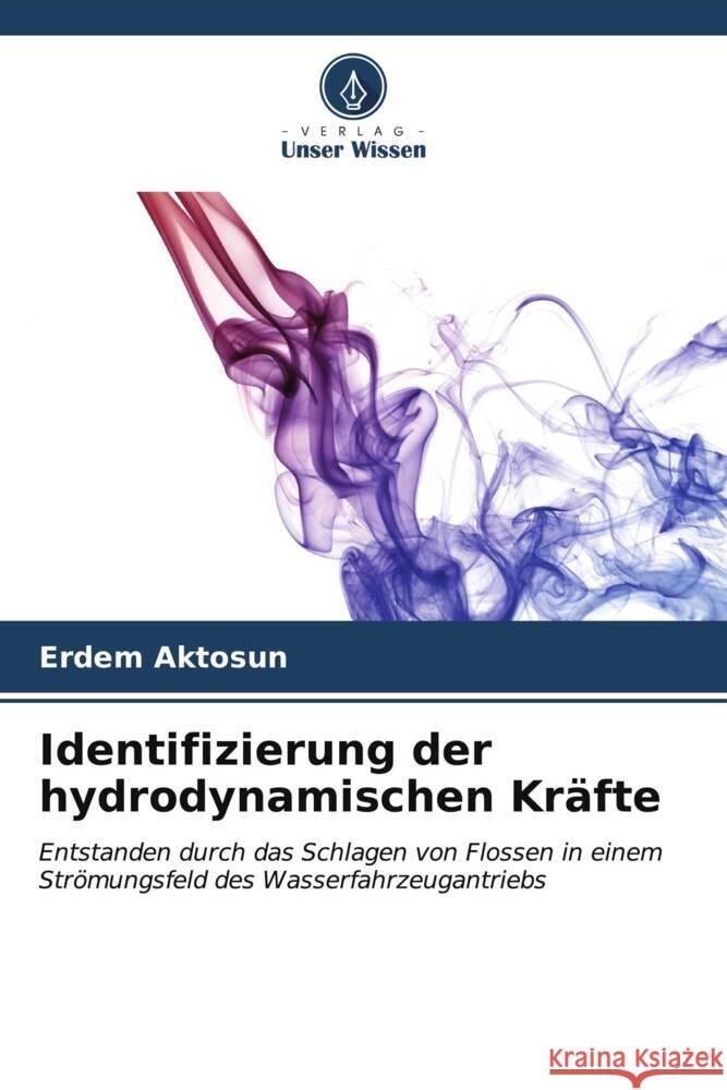 Identifizierung der hydrodynamischen Kr?fte Erdem Aktosun 9786205340738