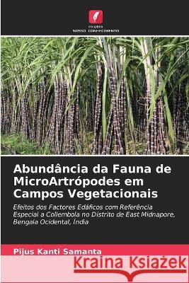 Abundância da Fauna de MicroArtrópodes em Campos Vegetacionais Pijus Kanti Samanta 9786205341919