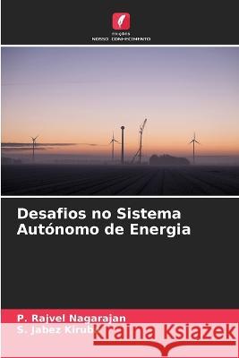 Desafios no Sistema Autónomo de Energia P Rajvel Nagarajan, S Jabez Kiruba 9786205342794 Edicoes Nosso Conhecimento