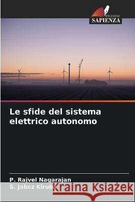 Le sfide del sistema elettrico autonomo P Rajvel Nagarajan S Jabez Kiruba  9786205342831 Edizioni Sapienza