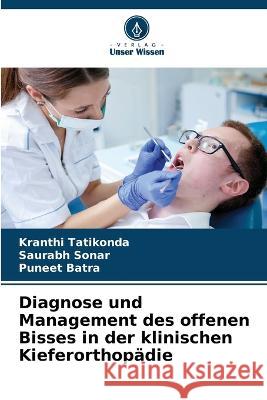 Diagnose und Management des offenen Bisses in der klinischen Kieferorthopädie Kranthi Tatikonda, Saurabh Sonar, Puneet Batra 9786205343166