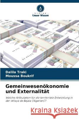 Gemeinwesenoekonomie und Externalitat Dalila Traki Moussa Boukrif  9786205343746