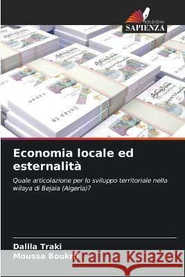 Economia locale ed esternalità Traki, Dalila 9786205343777 Edizioni Sapienza