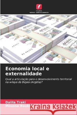 Economia local e externalidade Dalila Traki, Moussa Boukrif 9786205343784 Edicoes Nosso Conhecimento