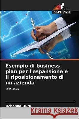 Esempio di business plan per l'espansione e il riposizionamento di un'azienda Uchenna Duru 9786205343890