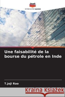 Une faisabilité de la bourse du pétrole en Inde Rao, T. Joji 9786205344149