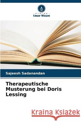 Therapeutische Musterung bei Doris Lessing Sajeesh Sadanandan 9786205345757 Verlag Unser Wissen