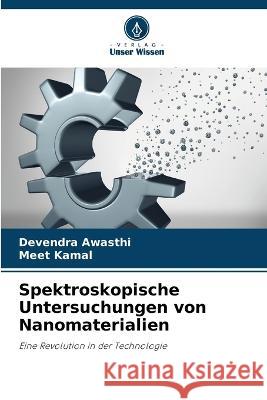 Spektroskopische Untersuchungen von Nanomaterialien Devendra Awasthi, Meet Kamal 9786205346167 Verlag Unser Wissen