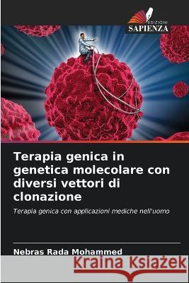 Terapia genica in genetica molecolare con diversi vettori di clonazione Nebras Rada Mohammed   9786205346495