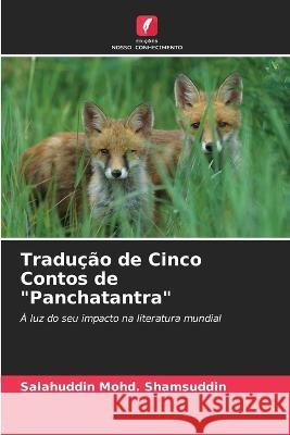 Tradução de Cinco Contos de Panchatantra Salahuddin Mohd Shamsuddin 9786205346846