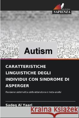 Caratteristiche Linguistiche Degli Individui Con Sindrome Di Asperger Sadeq Al Yaari 9786205347355