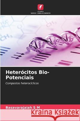 Heterócitos Bio-Potenciais Basavarajaiah S M 9786205348499 Edicoes Nosso Conhecimento